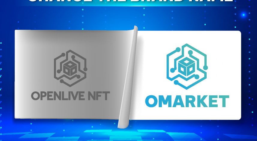 CHANGE THE BRAND NAME: OPENLIVE NFT TO OMARKET