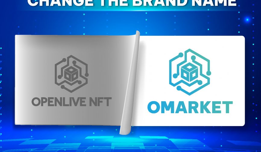 CHANGE THE BRAND NAME: OPENLIVE NFT TO OMARKET